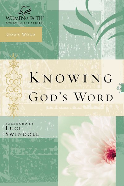 Knowing God's Word: Women of Faith Study Guide Series cover