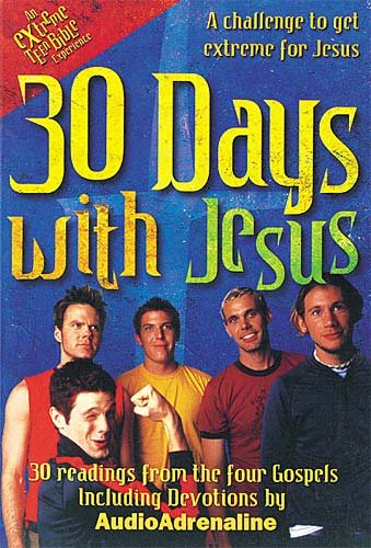 30 Days With Jesus 30 Readings From The 4 Gospels: A Challenge To Get Extreme For Jesus cover