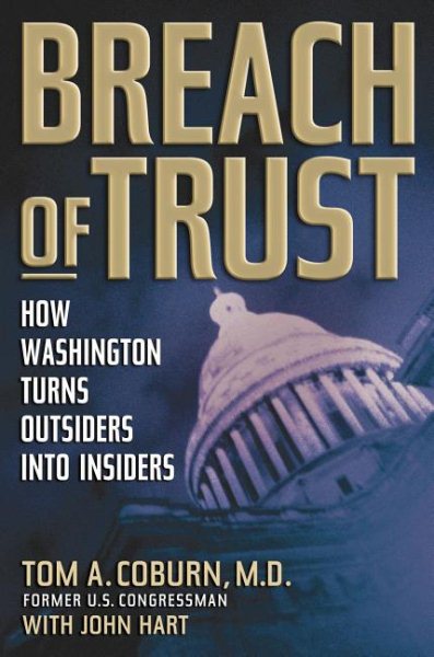 Breach of Trust: How Washington Turns Outsiders Into Insiders cover