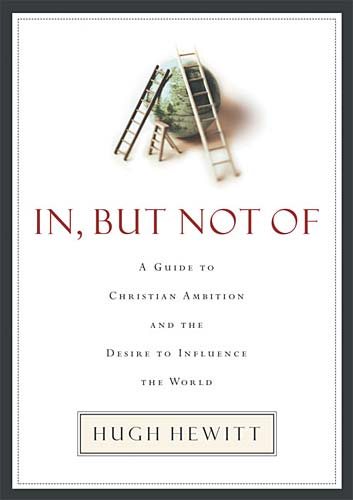 In but Not of: A Guide to Christian Ambition and the Desire to Influence the World cover
