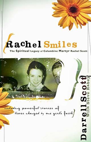 Rachel Smiles: The Spiritrual Legacy of Columbine Martyr Rachel Scott cover