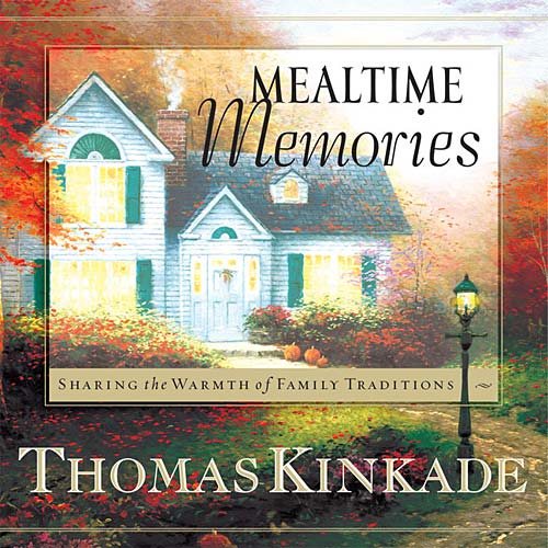 Mealtime Memories: Sharing the Warmth of Family Traditions cover