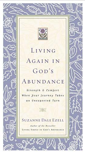 Living Again In God's Abundance Strength And Comfort When Your Journey Takes An Unexpected Turn cover