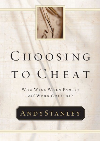 Choosing to Cheat : Who Wins When Family and Work Collide? cover