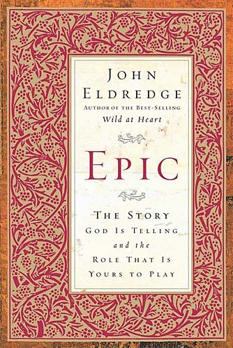 Epic: The Story God Is Telling And The Role That Is Yours To Play cover