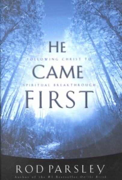 He Came First Following Christ To Spiritual Breakthrough cover