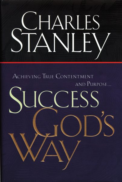 Success God's Way: Achieving True Contentment And Purpose cover