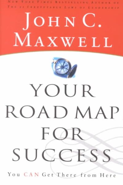 Your Road Map for Success: You Can Get There from Here cover