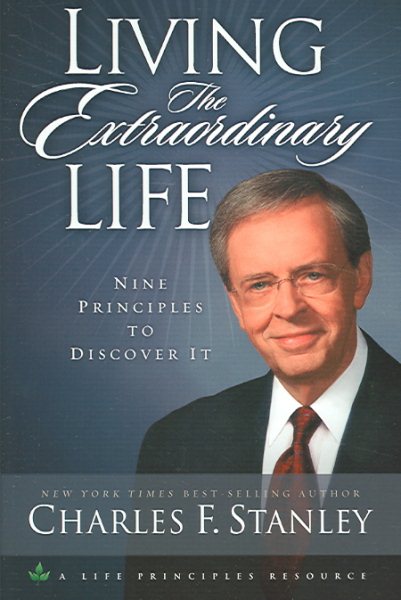 Living the Extraordinary Life: 9 Principles to Discover It