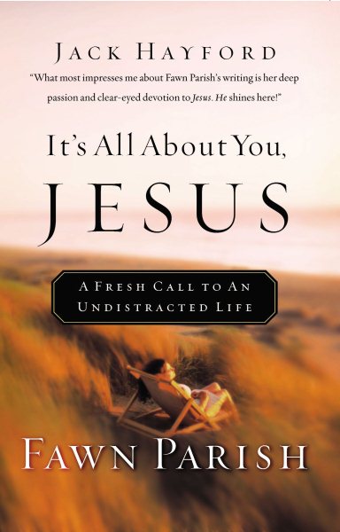 It's All About You, Jesus A Fresh Call To An Undistracted Life cover