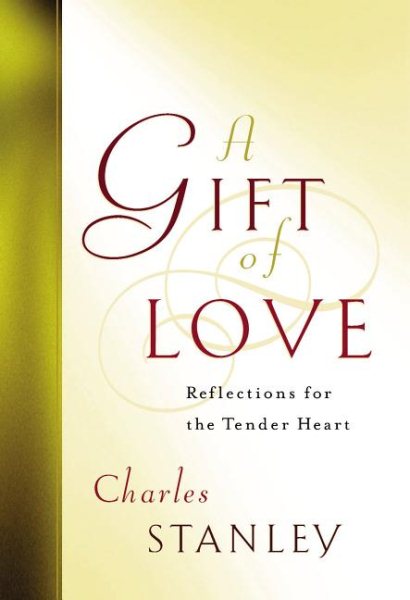 A Gift Of Love Reflections For The Tender Heart cover