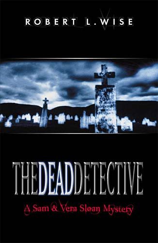 The Dead Detective (Sam and Vera Sloan Mystery Series, Book 2) cover