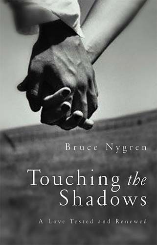 Touching The Shadows: A Love Tested And Renewed cover