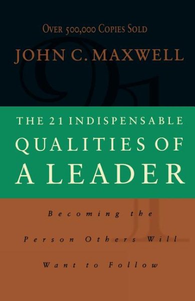The 21 Indispensable Qualities of a Leader cover