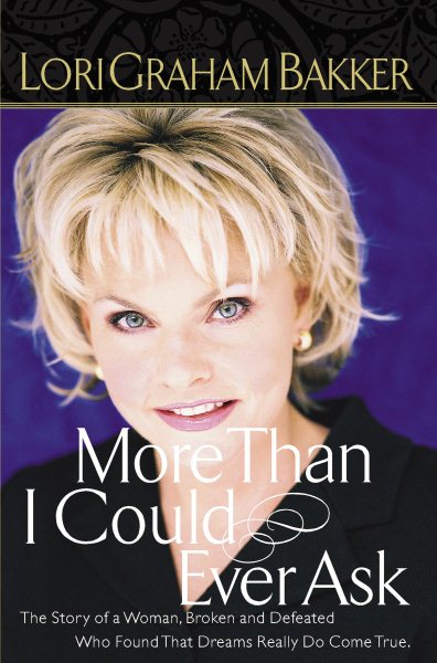 More Than I Could Ever Ask: The Story Of A Woman, Broken And Defeated, Who Found That Dreams Really Do Come True cover