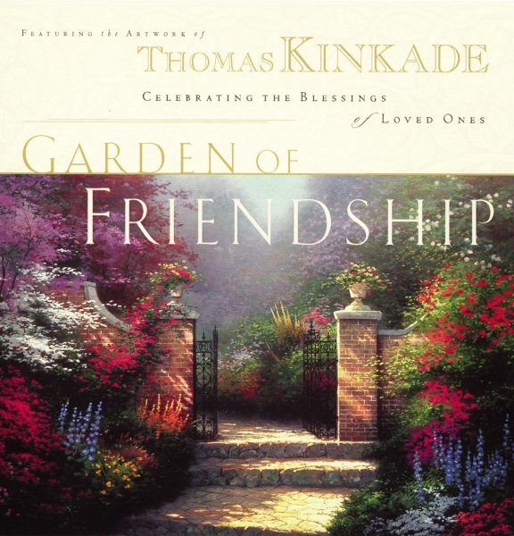The Garden of Friendship: Celebrating the Blessings of Loved Ones cover