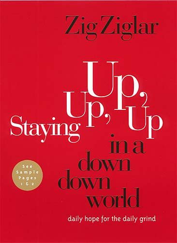 Staying Up, Up, Up In A Down, Down World <i>daily Hope For The Daily Grind</i> cover