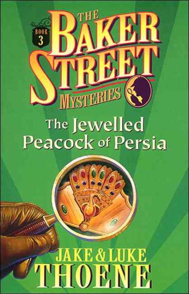 The Jewelled Peacock of Persia (The Baker Street Mysteries) cover