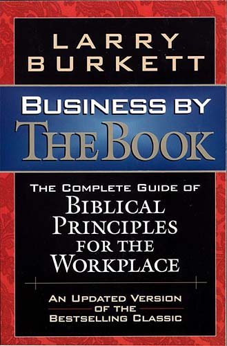 Business By The Book Complete Guide Of Biblical Principles For The Workplace cover