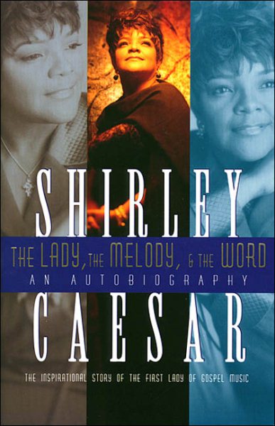 The Lady, the Melody, & the Word: The Inspirational Story of the First Lady of Gospel cover