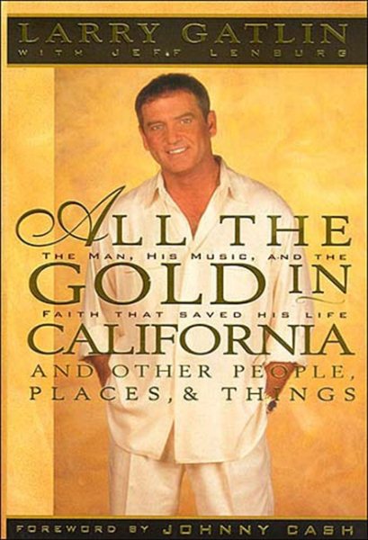 All the Gold in California and Other People, Places & Things