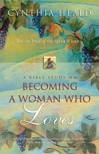 Becoming a Woman Who Loves: A Bible Study cover