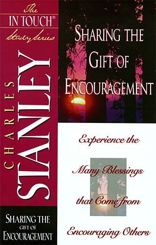 Sharing The Gift Of Encouragement (The in Touch Study Series) cover