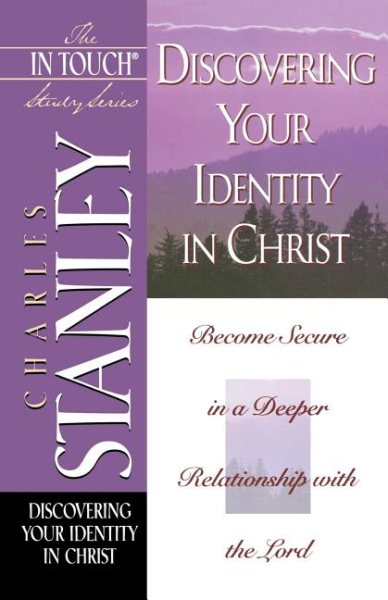 Discovering Your Identity in Christ (The In Touch Study Series) cover