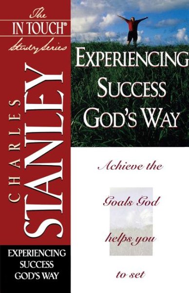 Experiencing Success God's Way (The In Touch Study Series) cover