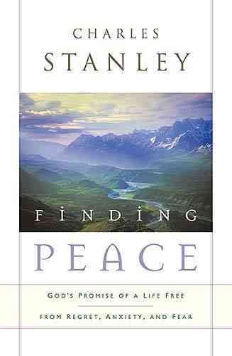 Finding Peace: God's Promise of a Life Free from Regret, Anxiety, and Fear cover
