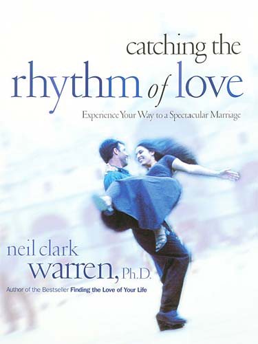 Catching The Rhythm Of Love: Experience Your Way To A Spectacular Marriage cover
