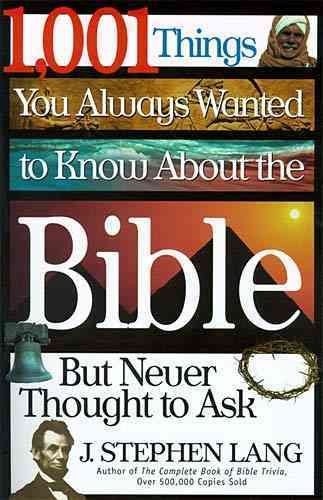1,001 Things You Always Wanted to Know About the Bible, But Never Thought to Ask cover