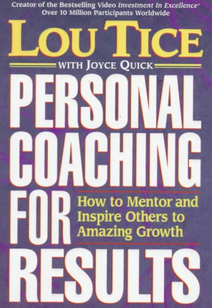 Personal Coaching for Results: How to Mentor and Inspire Others to Amazing Growth cover