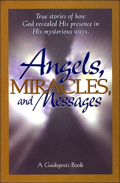 Angels, Miracles, and Messages cover