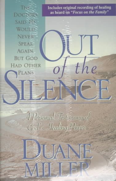 Out of the Silence: A Personal Testimony of God's Healing Power cover