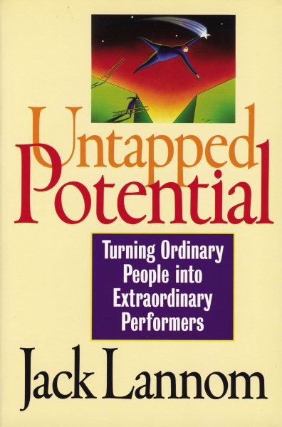 Untapped Potential: Turning Ordinary People into Extraordinary Performers cover