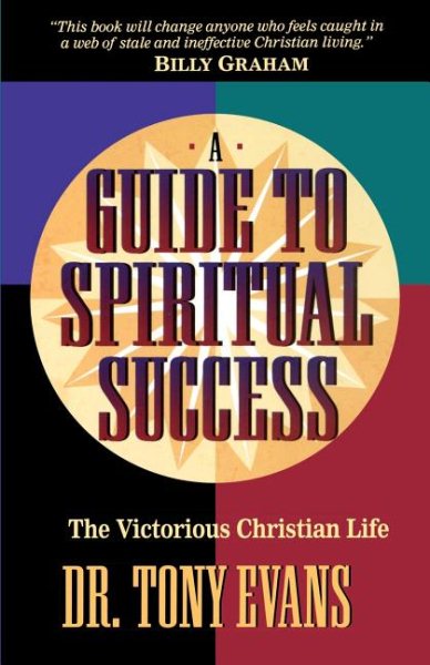 The Victorious Christian Life: A Guide To Spiritual Success cover