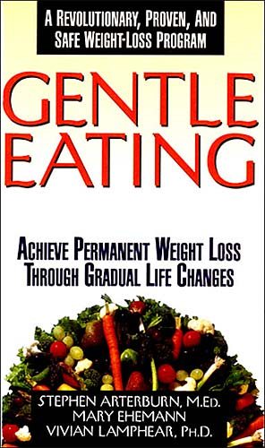 Gentle Eating: Achieve Permanent Weight Loss Through Gradual Life Changes