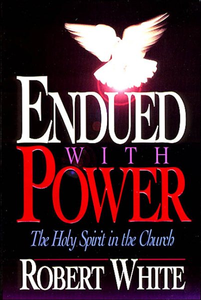 Endued With Power: The Holy Spirit in the Church cover