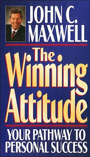 The Winning Attitude: Your Pathway to Personal Success cover