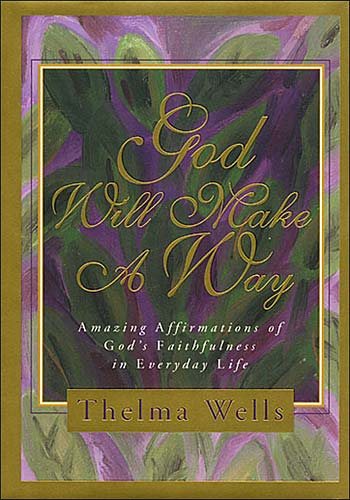God Will Make a Way: Amazing Affirmations of God's Faithfulness in Everyday Life cover