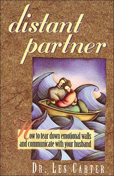 Distant Partner: How to tear down emotional walls and communicate with your husband cover