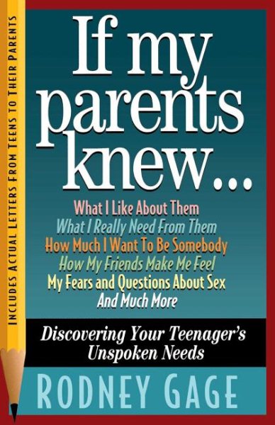 If My Parents Knew...: Discovering Your Teenager's Unspoken Needs cover