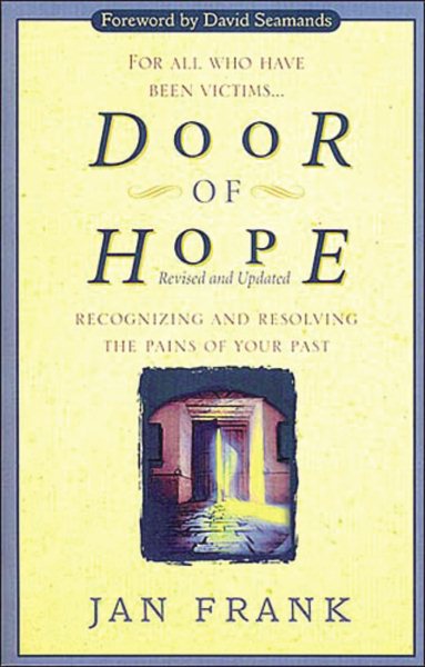 Door of Hope: Recognizing and Resolving the Pains of Your Past cover