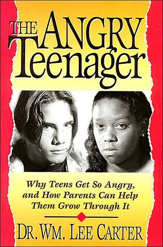 The Angry Teenager Why Teens Get So Angry And How Parents Can Help Them Grow Through It cover