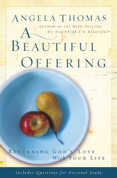 A Beautiful Offering: Returning God's Love With Your Life cover