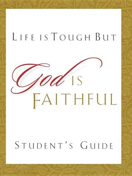Life Is Tough, But God Is Faithful- Study Guide (EZ Lesson Plan) cover