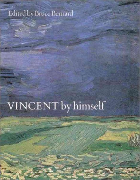 Vincent by Himself: A Selection of Van Gogh's Paintings and Drawings Together with Extracts from His Letters cover
