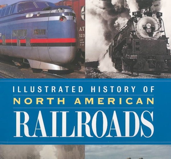 Illustrated History of North American Railroads cover