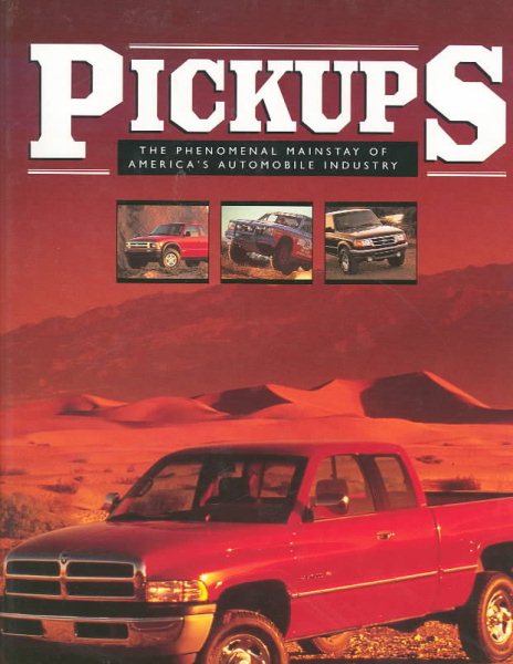 Pickups: The Phenomenal Mainstay of America's Automobile Industry cover